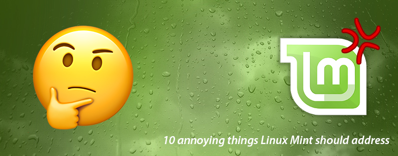 10 annoying things Linux mint