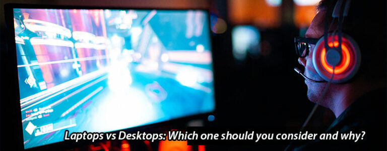 Laptops vs Desktops